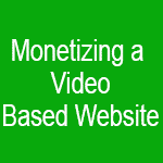 how to Monetize a Video Website