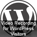 Video Recording for WordPress Visitors